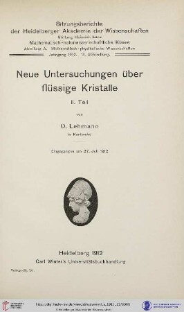 1912, 13. Abhandlung: Sitzungsberichte der Heidelberger Akademie der Wissenschaften, Mathematisch-Naturwissenschaftliche Klasse: Abteilung A, Mathematisch-physikalische Wissenschaften: Neue Untersuchungen über flüssige Kristalle, 2