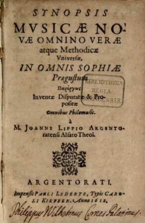 Synopsis Mvsicae Novae Omnino Verae atque Methodicae Vniversae : In Omnis Sophiae Praegustum Parergōs Inventae Disputatae & Propositae Omnibus Philomusis