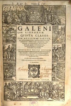 Galeni Opera. 5, Librorum Qvinta Classis Eam Medicinae Partem, quae ad Pharmaciam spectat, exponens ...
