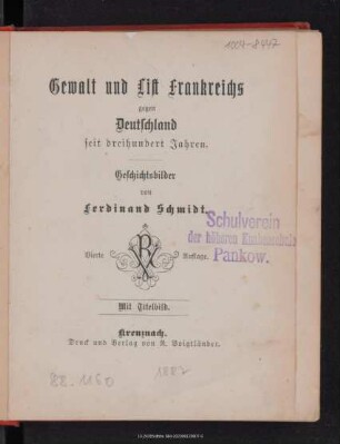 Gewalt und List Frankreichs gegen Deutschland seit dreihundert Jahren : Geschichtsbilder