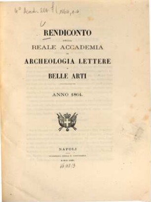 Rendiconto delle tornate e dei lavori dell'Accademia di Archeologia, Lettere e Belle Arti. 1864