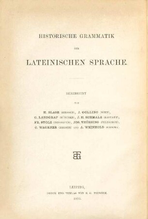 Historische Grammatik der lateinischen Sprache, 1. Band. Einleitung, Lautlehre, Stammbildungslehre