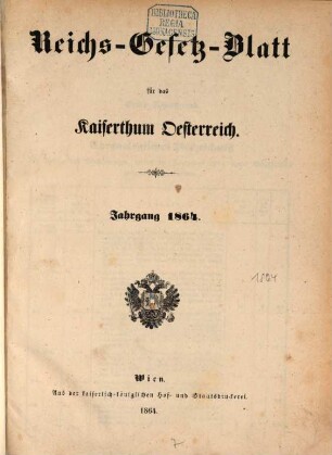 Reichsgesetzblatt für die im Reichsrate vertretenen Königreiche und Länder. 1864, 1864