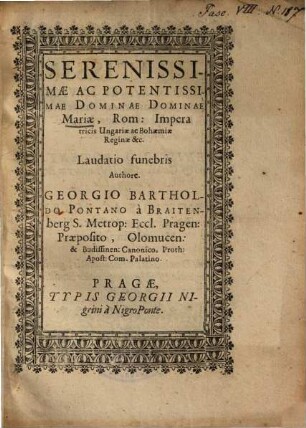 Serenissimae Ac Potentissimae Dominae Dominae Mariae, Rom. Imperatricis Ungariae ac Bohaemiae Reginae &c. Laudatio funebris