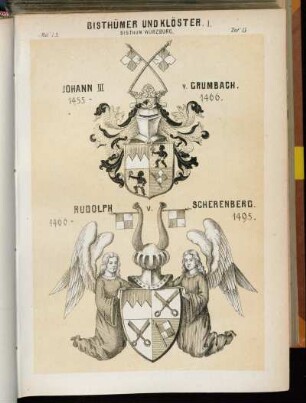 Taf. 15. Bisthum Würzburg. - Johann III v. Grumbach. 1455 - 1466 - Rudolph v. Scherenberg. 1466 - 1495