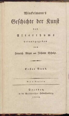 Bd. 3 = [Gesch. d. K. d. A.], Bd. 1: Winckelmann's Geschichte der Kunst des Alterthums: welcher den ersten Theil der Kunstgeschichte enthält