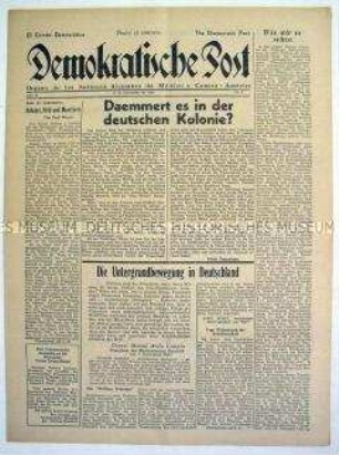 Wochenzeitung deutscher Emigranten in Mexico "Demokratische Post" u.a. zur Lage in der deutschen Kolonie in Mexico