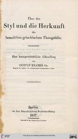 Über den Styl und die Herkunft der bemahlten griechischen Thongefäße : eine kunstgeschichtliche Abhandlung