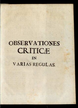 Observationes Criticae In Varias Regulas.
