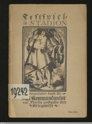 Festspiel im Stadion : veranstaltet durch die Kgl. Kommandantur von Berlin zugunsten ihrer Kriegshilfe am Pfingstsonntag, den 11. Juni 1916