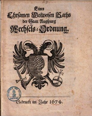 Eines Ehrsamen Wolweisen Raths der Statt Augspurg Wechsels-Ordnung