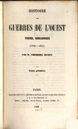 Histoire des guerres de l'ouest Vendée, Chouannerie (1792 - 1815). 1