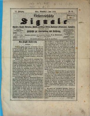 Oesterreichische Signale : Theater, Kunst, Literatur, Musik, geselliges Leben, National-Oekonomie, Industrie, insbes. auch für Geschichte zur Unterhaltung u. Belehrung, 6. 1864