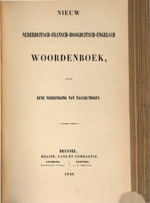 Nouveau dictionnaire Français-Hollandais-Allemand-Anglais. 2,4, Nieuw Nederduitsch-Fransch-Hoogduitsch-Engelsch woordenboek