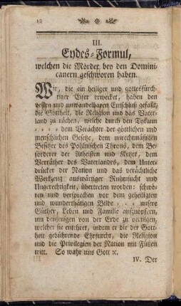 III. Eydes-Formul, welchen die Mörder bey den Dominicanern geschworen haben.