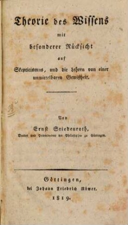 Theorie des Wissens mit besonderer Rücksicht auf Skepticismus, und die Lehren von einer unmittelbaren Gewißheit