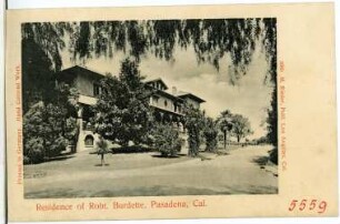 Pasadena. Residence of Robt. Burdette, Pasadena, Cal.