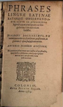 Phrases Lingvae Latinae Ratioqve Observandorvm Eorvm In Avctoribvs legendis, quae praecipuam ac singularem vim aut vsum habent
