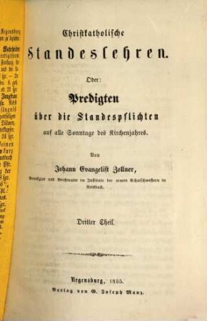 Christkatholische Standeslehren : oder: Predigten über die Standespflichten auf alle Sonntage des Kirchenjahres, 3