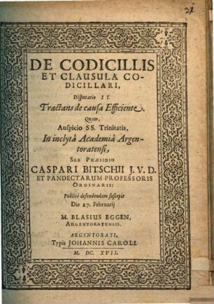 De codicillis et clausula codicillari, Disp. II. Tractans de causa efficente