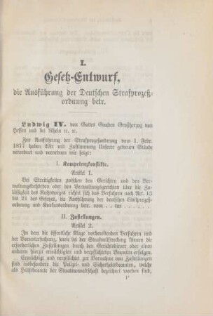I. Gesetz-Entwurf, die Ausführung der Deutschen Strafprozeßordnung betr.