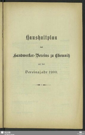 Haushaltsplan des Handwerker-Vereins zu Chemnitz auf das Vereinsjahr 1900