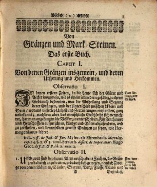 Tractatus De Jure Limitum. Von Recht der Gränzen und Marksteine : Worinnen von Setzung der Gränz- Mark- und Gütter-Steinen, deren Bezeichnung, Beschreibung, ... bestärket wird. Deme pro Supplemento noch beygefügt zu finden: I. Formul eines Fluhr- und Markungs-Buchs, ... II. Herrn Ahasversi Fritischii sehr nützlicher ... Tracat: Von Fluhr-Recht. Denen Richtern, Amtleuthen, ... zum täglichen Gebrauch und Nutzen, ... heraus gegeben