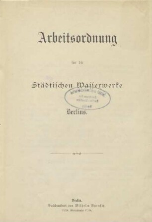 Arbeitsordnung für die Städtischen Wasserwerke Berlins