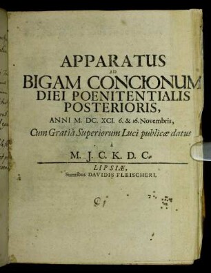 Apparatus Ad Bigam Concionum Diei Poenitentialis Posterioris Anni M.DC.XCI. 6. & 16. Novembris