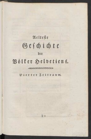 Aelteste Geschiche der Völker Helvetiens. Vierter Zeitraum