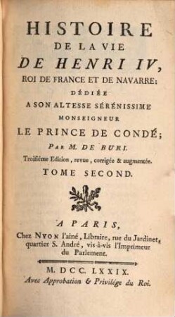 Histoire de la vie de Henri IV. roi de france et de Navarre. 2