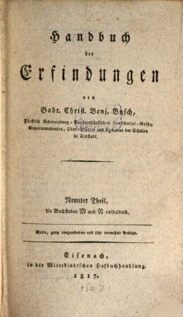 Handbuch der Erfindungen. 9, Neunter Theil, die Buchstaben M und N enthaltend