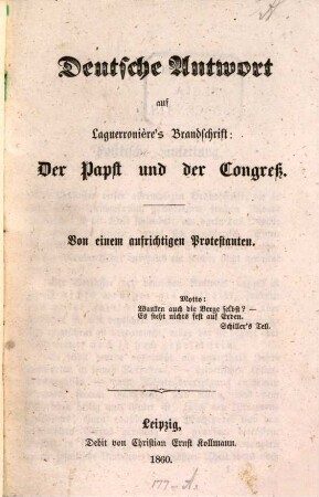 Deutsche Antwort auf Laguerronière's Brandschrift : Der Papst und der Congreß : Von einem aufrichtigen Protestanten