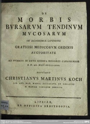 De Morbis Bursarum Tendinum Mucosarum : In Academia Lipsiensi Gratiosi Medicorum Ordinis ... A. D. XIV. Maii MDCCLXXXX