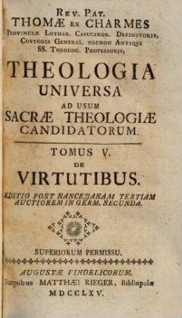 Rev. Pat. Thomae Ex Charmes ... Theologia Universa : Ad Usum Sacrae Theologiae Candidatorum, 5. De Virtutibus