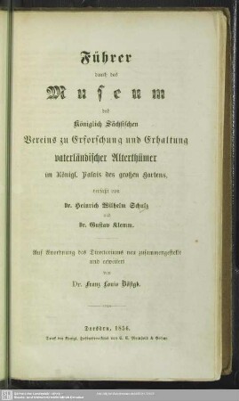 Führer durch das Museum des Königlich Sächsischen Vereins zur Erforschung und Erhaltung vaterländischer Alterthümer : im Königl. Palais des großen Gartens