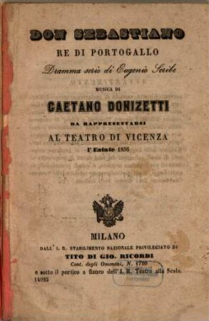 Don Sebastiano, re di Portogallo : dramma serio ; da rappresentarsi al Teatro di Vicenza l'estate 1856