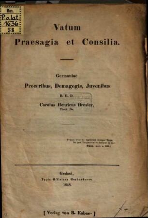 Vatum Praesagia et Consilia : germaniae proceribus, demagogis, juvenibus