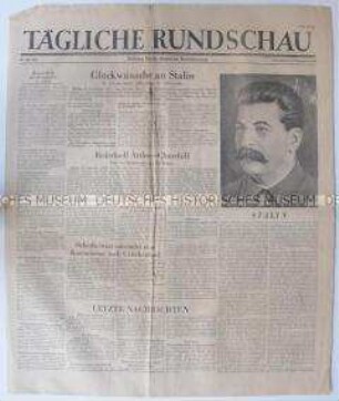 Sowjetische Tageszeitung für die deutsche Bevölkerung "Tägliche Rundschau" u.a. zum 67. Geburtstag von Stalin