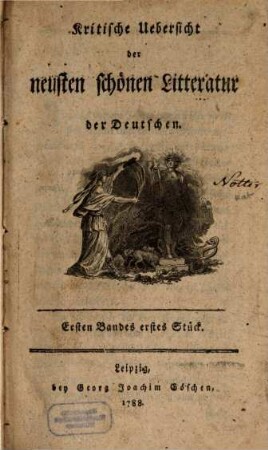 Kritische Übersicht der neusten schönen Litteratur der Deutschen. 1,1/2, 1,1/2. 1788