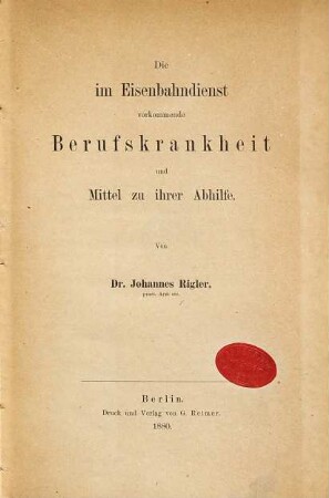 Die im Eisenbahndienst vorkommende Berufskrankheit und Mittel zu ihrer Abhilfe