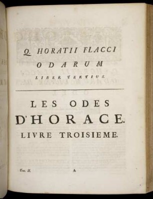 Q. Horatii Flacci Odarum Liber Tertius. Les Odes D'Horace Livre Troisieme.