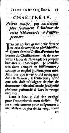 Autres motifs qui exciterent plus fortement l`Autheur de cette Découverte à l`entreprendre.