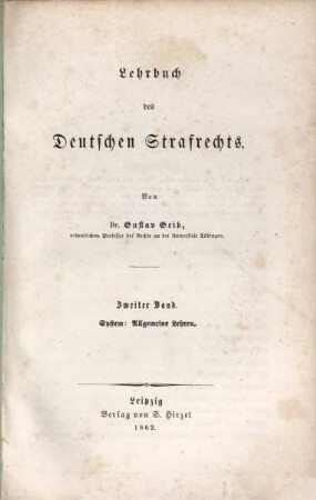 Lehrbuch des deutschen Strafrechts, 2. Band. System: Allgemeine Lehren
