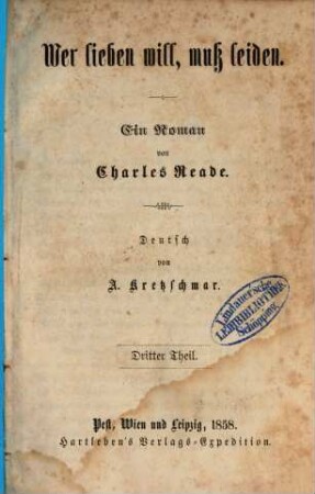 Wer lieben will, muss leiden : Ein Roman von Charles Reade. Deutsch von A. Kretzschmar, 3