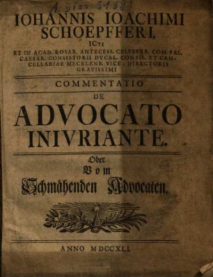 Commentatio De advocato iniurante oder Vom schmähenden Advocaten