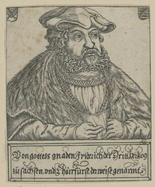 Bildnis des Kurfürsten Friedrich III. von Sachsen, dem Weisen