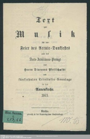 Text zur Musik bei der Feier des Aernte-Dankfestes und der Amts-Jubiläums-Predigt des Herrn Diaconus Pfeilschmidt am fünfzehnten Trinitatis-Sonntage in der Annenkirche