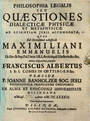 Philosophia legalis seu quaestiones dialecticae physicae et metaphysicae ad scientiam iuris accommodatae