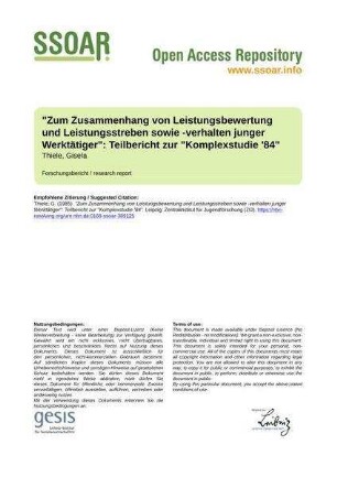 "Zum Zusammenhang von Leistungsbewertung und Leistungsstreben sowie -verhalten junger Werktätiger": Teilbericht zur "Komplexstudie '84"